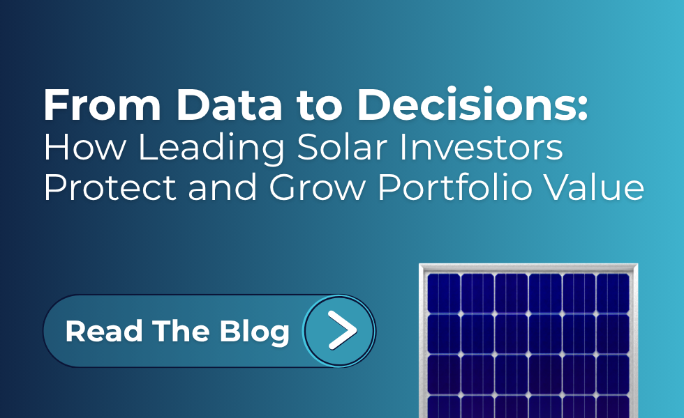 From Data to Decisions: How Leading Solar Investors Protect and Grow Portfolio Value