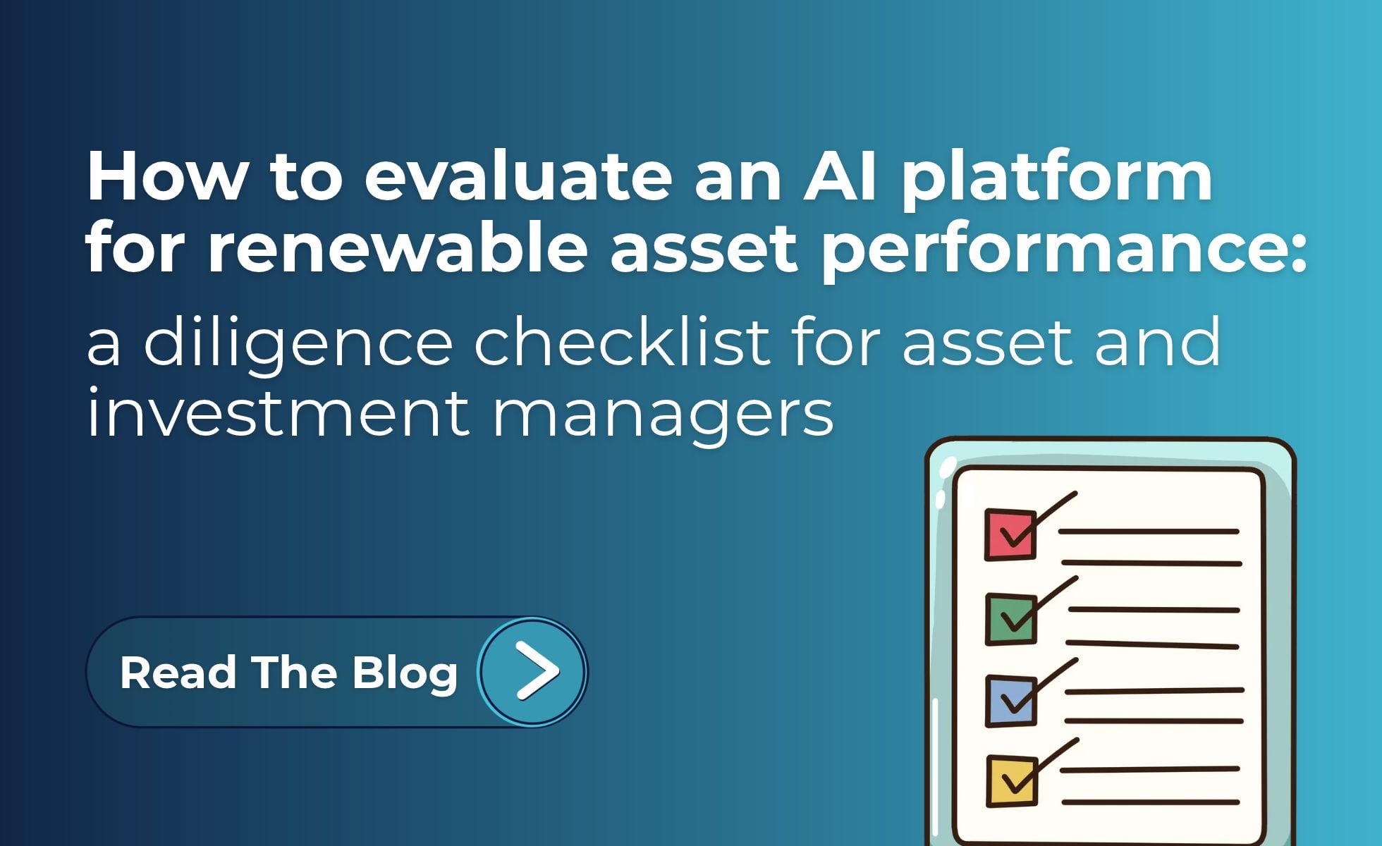 How to evaluate an AI platform for renewable asset performance: a diligence checklist for asset and investment managers
